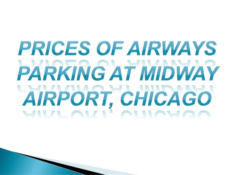 Prices of Airways Parking at Midway Airport, Chicago