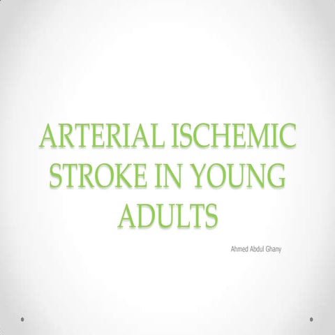 Arterial ischemic stroke in young adults | PPTX