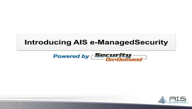 Overview of AIS e-ManagedSecurity