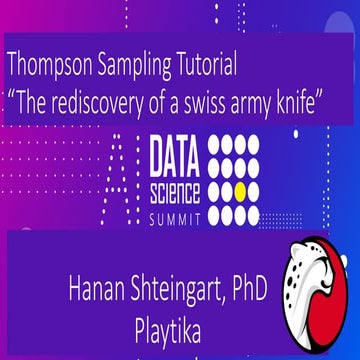 AI Data Summit 2019 Thompson Sampling - Thompson Sampling Tutorial “The redis...