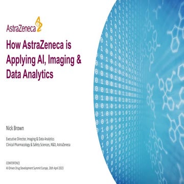 How AstraZeneca is Applying AI, Imaging & Data Analytics (AI-Driven Drug Deve...
