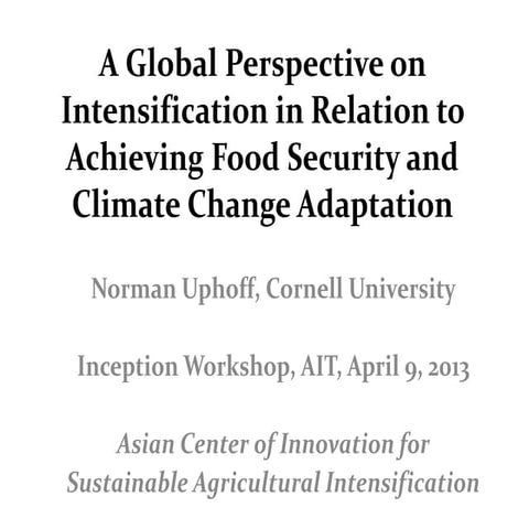 A Global Perspective of Intensification in relation to food security and clim...