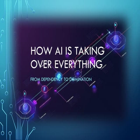 How AI is Taking Over Everything: Dependency, Destruction, and Dominance
