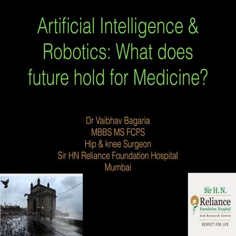 Artificial Intelligence & Robotics  in Medicine: what does future hold?