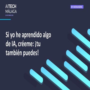 Sí yo he podido aprender algo de eso llamado IA... ¡Créeme, tú también puedes!