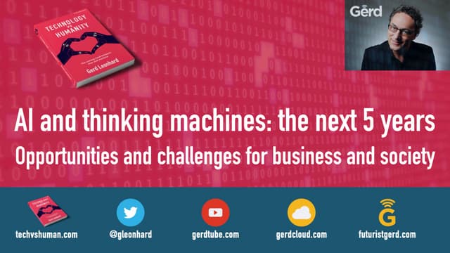 Artificial Intelligence, Thinking Machines and the Future of Humanity: Futurist Speaker Gerd Leonhard