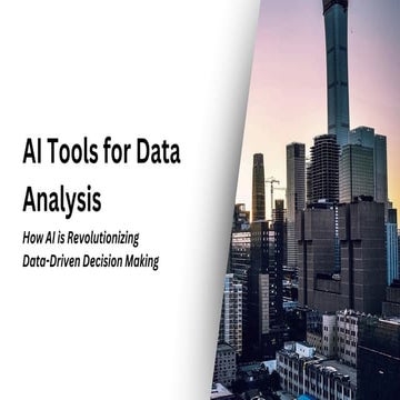 AI Tools for Data Analysis: How AI is Revolutionizing Data-Driven Decision Ma...