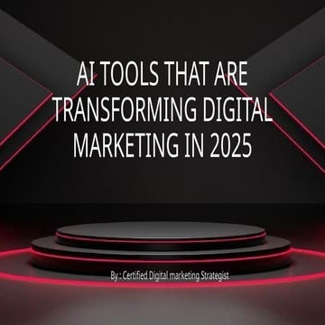 AI Tools Transforming Digital Marketing in 2025