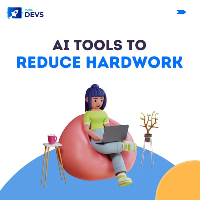 AI Tools to Reduce Hardwork