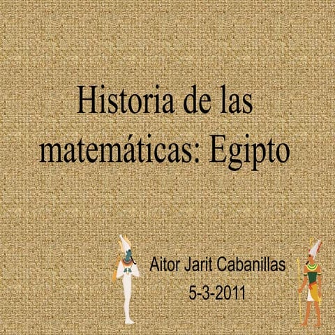 Matemáticas egipcias -1-Curso 2010/11