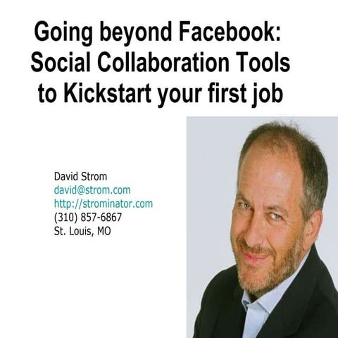 AITP: Going beyond Facebook: Social Collaboration Tools to Kickstart your fir...