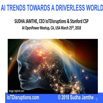 AI trends towards a Driverless World for AI OpenPower meetup silicon valley m...