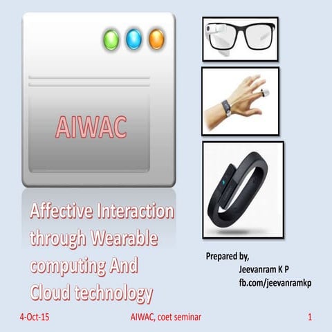 AIWAC - AFFECTIVE INTERACTION THROUGH WEARABLE COMPUTING AND CLOUD TECHNOLOGY