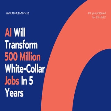 Ai will transform 500 million white collar jobs in 5 years