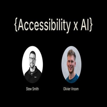 AI x Accessibility UXPA by Stew Smith and Olivier Vroom
