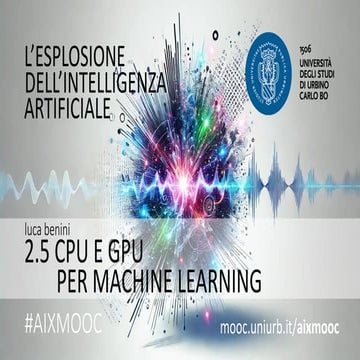 AIXMOOC 2.5 - CPU e GPU per Machine Learning (Luca Benini)