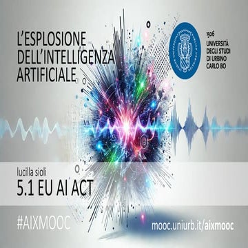 AIXMOOC 5.1 - EU AI Act - Il regolamento europeo (Lucilla Sioli)