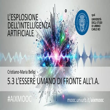AIXMOOC 5.3 - L'essere umano di fronte all'I.A. (Cristiano Maria Bellei)