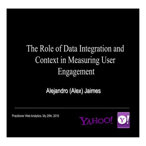 The Role of Data Integration and Context in Measuring User Engagement