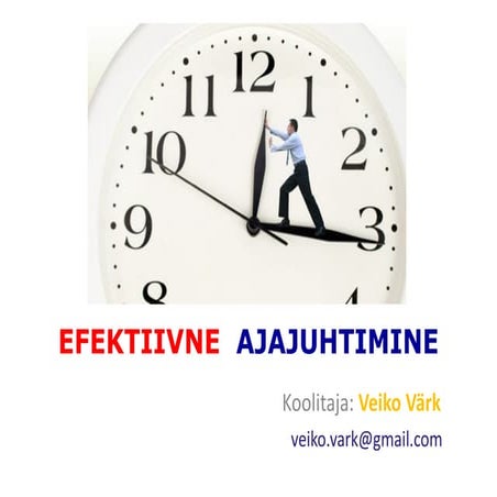 BeWise loeng: Veiko Värk "Efektiivne ajajuhtimine" @ Eesti Rahvusraamatukogu ...