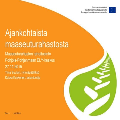 Ajankohtaista maaseutuohjelmasta rahoitusinfo 27.11.2015