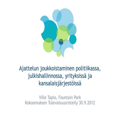 Ajattelun joukkoistaminen politiikassa, julkishallinnossa, yrityksissä ja kan...