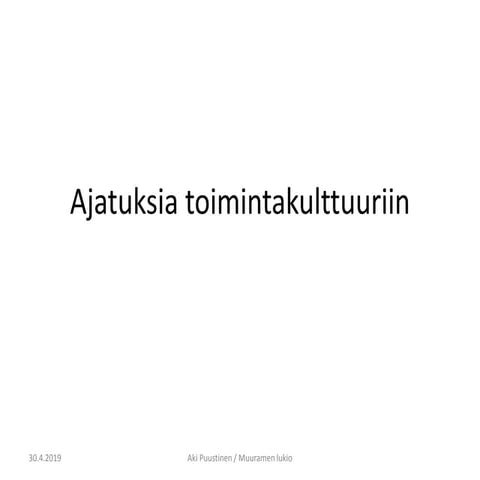 Ajatuksia toimintakulttuuriin
