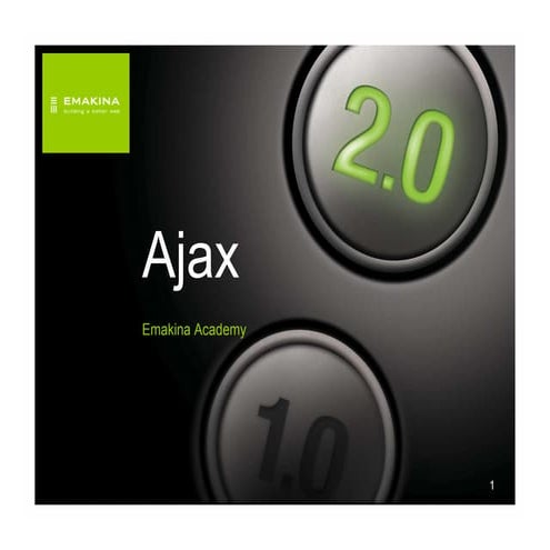 Emakina Academy 4 - AJAX, Flash & Rich Internet Applications: harnessing the ...