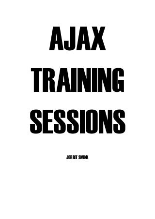 Ajax Training Sessions
