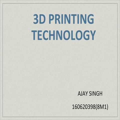 3D Printing Technology PPT by  ajaysingh_02