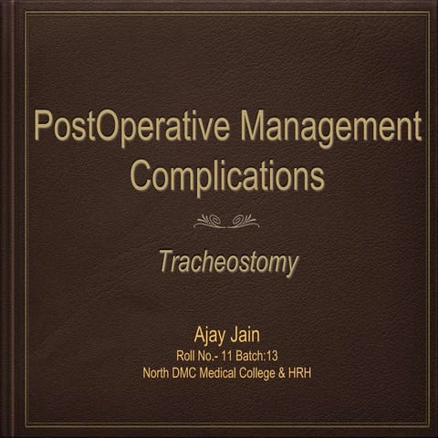 Tracheostomy (postop care & complications)