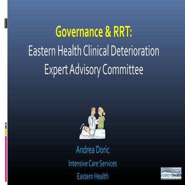 ANZICS S&Q 2014 - RRT: Andrea Doric on Governance and RRTs at Eastern Health