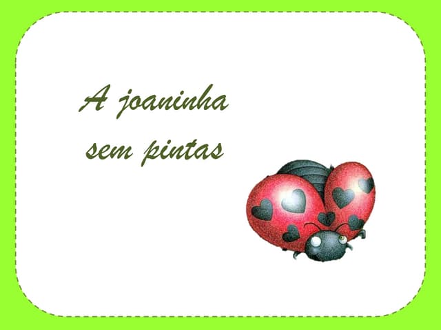 A joaninha sem pintas
