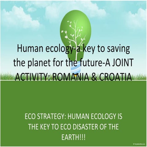 A joint activity human ecology a key to saving the planet for the future