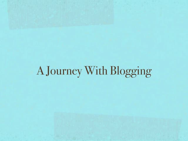A journey with blogging
