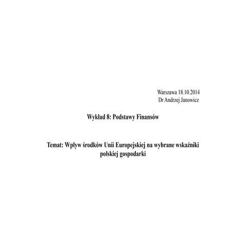 (Aj) podstawy finansów, wpływ środków unii europejskiej na wybrane wskaźniki ...
