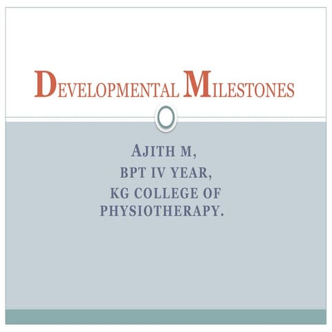 AJ PRESNTATION DEVELOPMENTAL MILESTONES ..pptx