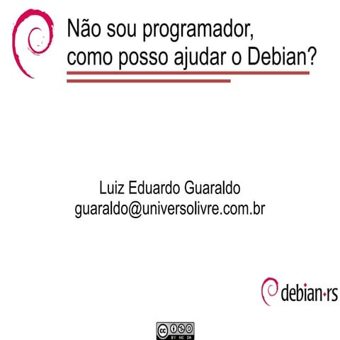 Não sou Programador, como posso ajudar o Debian?