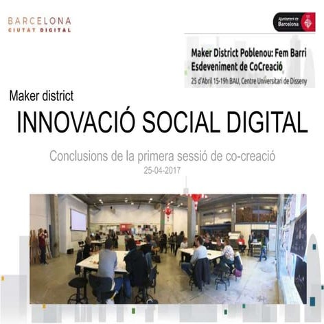 Maker district: conclusions co-creació
