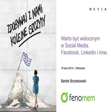 Warto być widocznym w Social Mediach. Facebook, Linkedin. - Bartek Brzoskowski