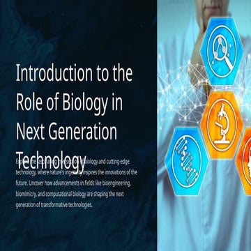 Role of Biology in Next Generation Technology