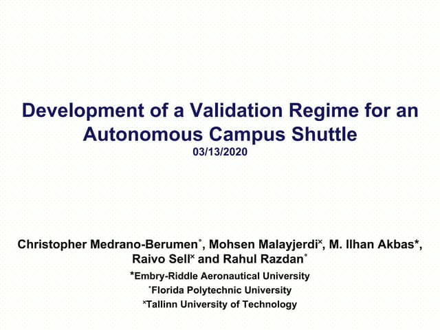 Development of a Validation Regime for an Autonomous Campus Shuttle
