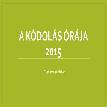 A Kódolás Órája -  Súgó a megoldáshoz