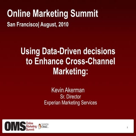 Using Data-Driven Decisions to Enhance Cross-Channel Marketing  - Experian Ma...