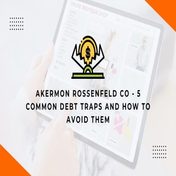 Akermon Rossenfeld Co - 5 Common Debt Traps and How to Avoid Them.pdf