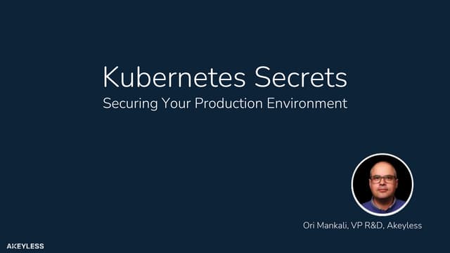 Kubernetes Secrets Management - Securing Your Production Environment