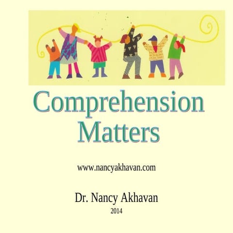 Akhavan  comprehension matters ideas slideshare