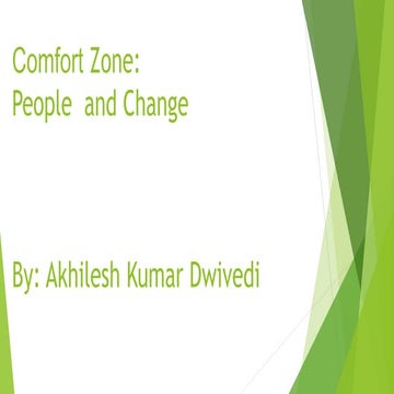 Akhilesh kumar dwivedi ---out of comfort zone