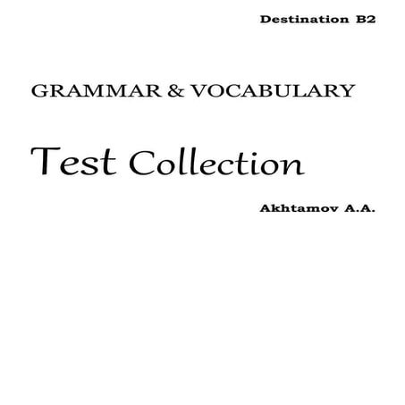 Akhtamov a.a. destination b2 test collection