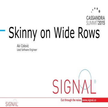 Signal Digital: The Skinny on Wide Rows